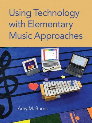cover image of Using Technology with Elementary Music Approaches